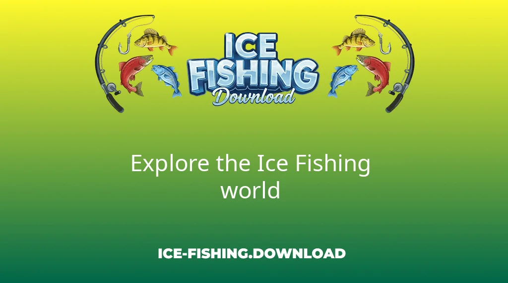 Ice Fishing Download Explore The Ice Fishing World Ice Fishing Download Explore The Ice Fishing World