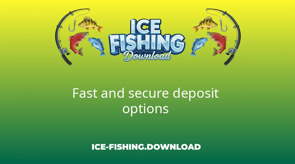 Ice Fishing Download Fast And Secure Deposit Options Ice Fishing Download Fast And Secure Deposit Options