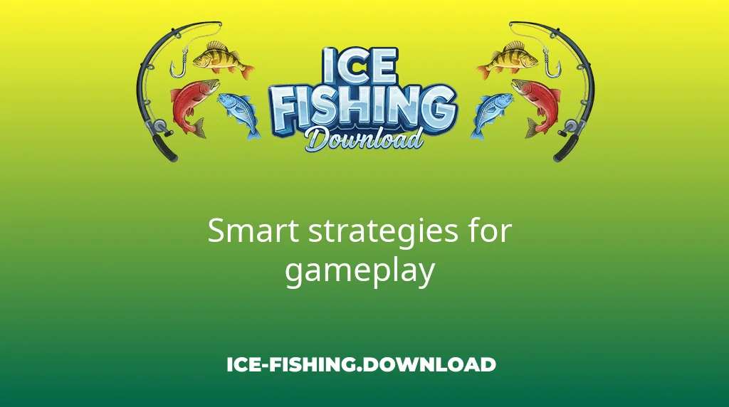 Ice Fishing Download Smart Strategies For Gameplay Ice Fishing Download Smart Strategies For Gameplay